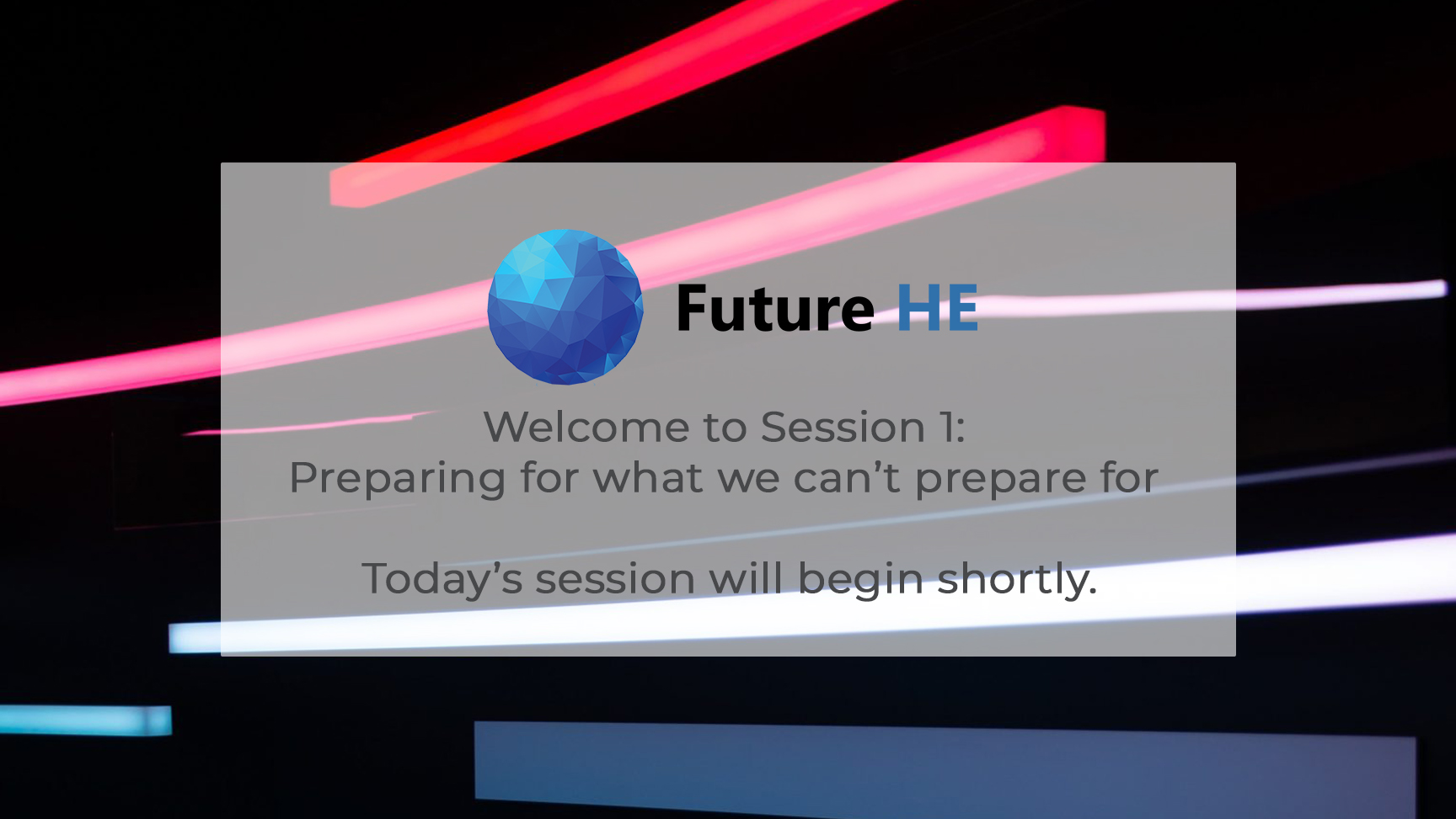 Session 1: Preparing for what we can’t prepare for